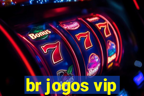 br jogos vip